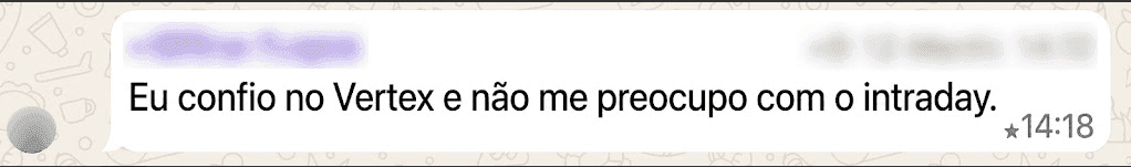 Mensagem de cliente da Targen: “Eu confio no Vertex e não me preocupo com o intraday.”